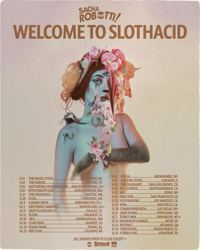 Welcome To Slothacid - an Open to Close Trip